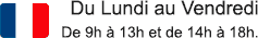 Du Lundi au Vendredi, de 9h à 13h et de 14h à 18h.